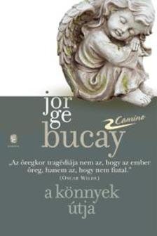 Bucay, Jorge - A könnyek útja
